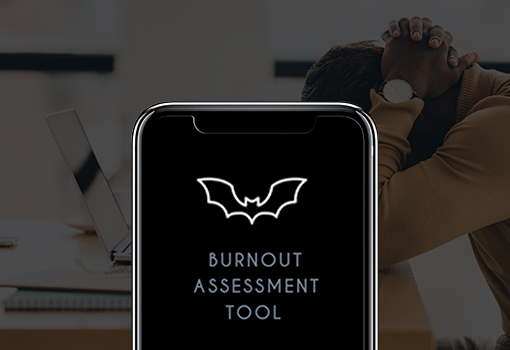 BURNOUT ASSESSMENT TOOL